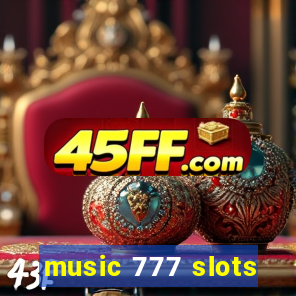 music 777 slots